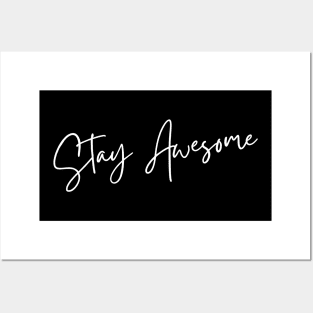 Stay Awesome. A Self Love, Self Confidence Quote. Posters and Art